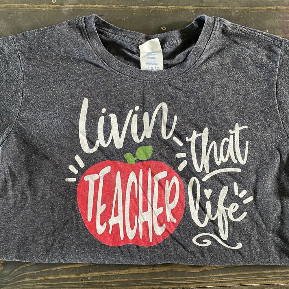 Teacher Life Shirt - Large